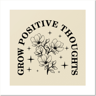 Grow positive thoughts Posters and Art